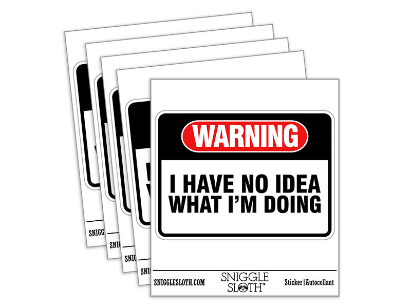 Warning No Idea What I'm Doing Waterproof Vinyl Phone Tablet Laptop Water Bottle Car Window Bumper Decal Sticker Set - 5 Pack
