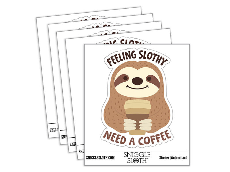 Feeling Slothy Need A Coffee