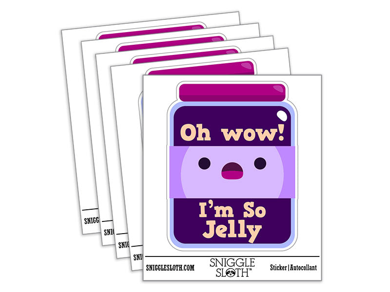 I'm Jelly Jelous Jar of Jam
