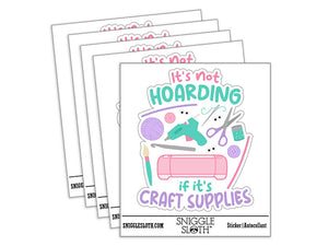 It's Not Hoarding if it's Craft Supplies
