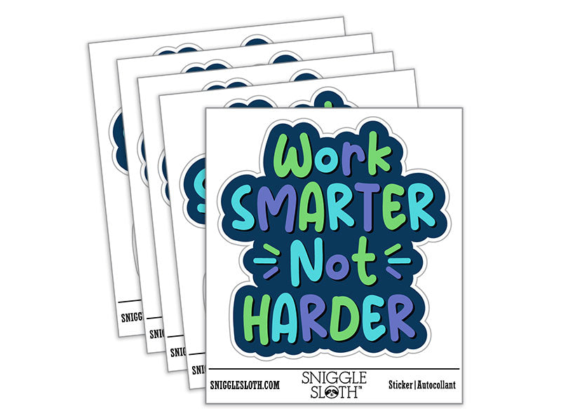 Work Smarter Not Harder