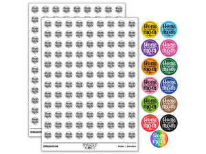 Home Is Where Mom Is Mother's Day With Fun Font Round Sticker Pack