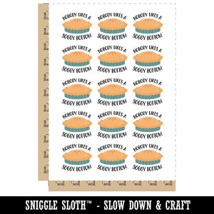 Nobody Likes a Soggy Bottom Pie Temporary Tattoo Water Resistant Fake Body Art Set Collection (1 Sheet)