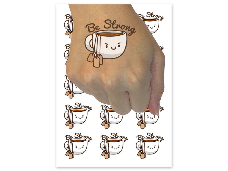 Be Strong Cup of Tea with Tea Bags Funny Temporary Tattoo Water Resistant Fake Body Art Set Collection (1 Sheet)