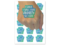 I Came I Saw I Had Anxiety I Left Temporary Tattoo Water Resistant Fake Body Art Set Collection (1 Sheet)