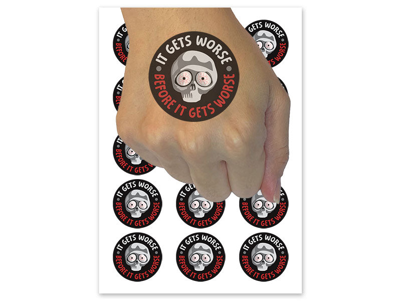 It Gets Worse Before It Gets Worse Temporary Tattoo Water Resistant Fake Body Art Set Collection (1 Sheet)