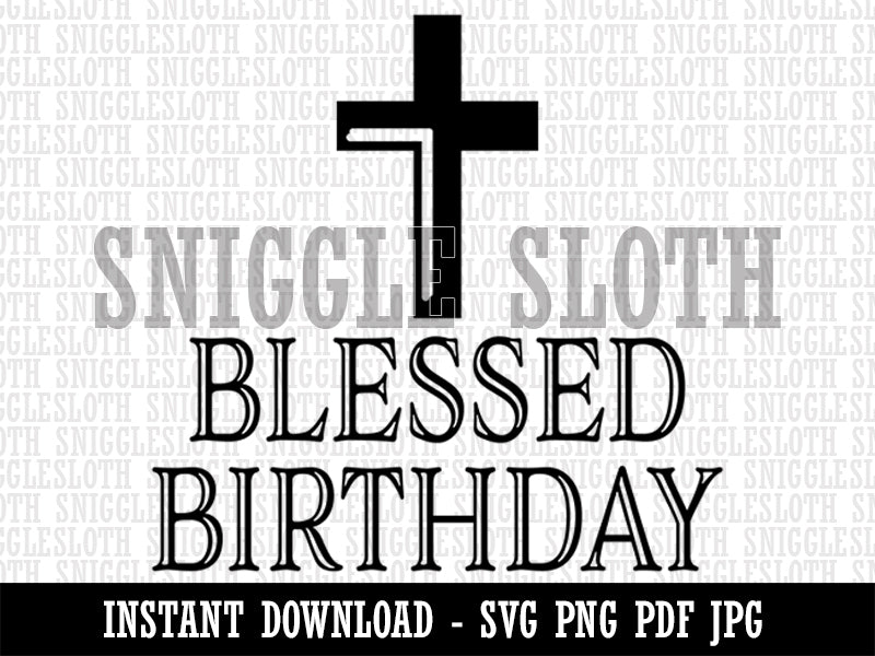 Blessed Birthday with Cross Clipart Digital Download SVG PNG JPG PDF Cut Files