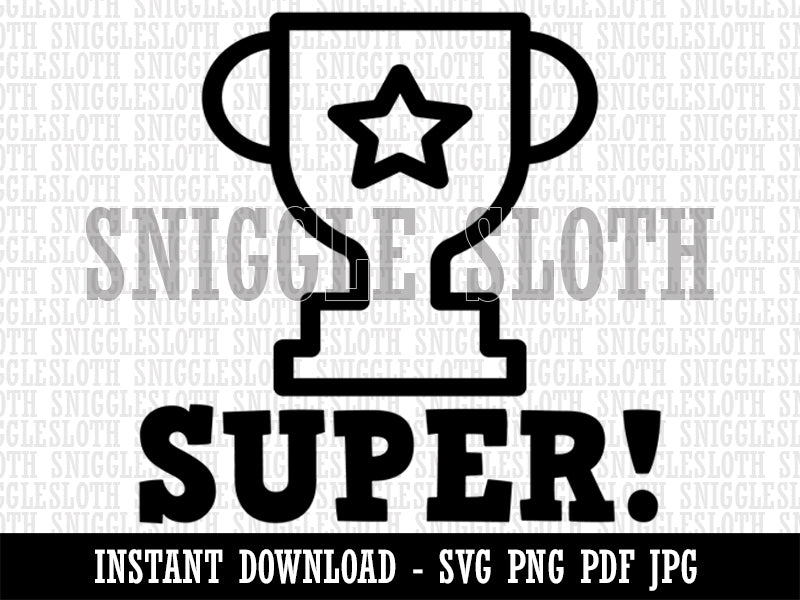 Super with Star Trophy Teacher Motivation Clipart Digital Download SVG PNG JPG PDF Cut Files