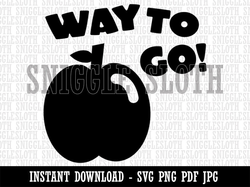 Way to Go with Apple Teacher Motivation Clipart Digital Download SVG PNG JPG PDF Cut Files