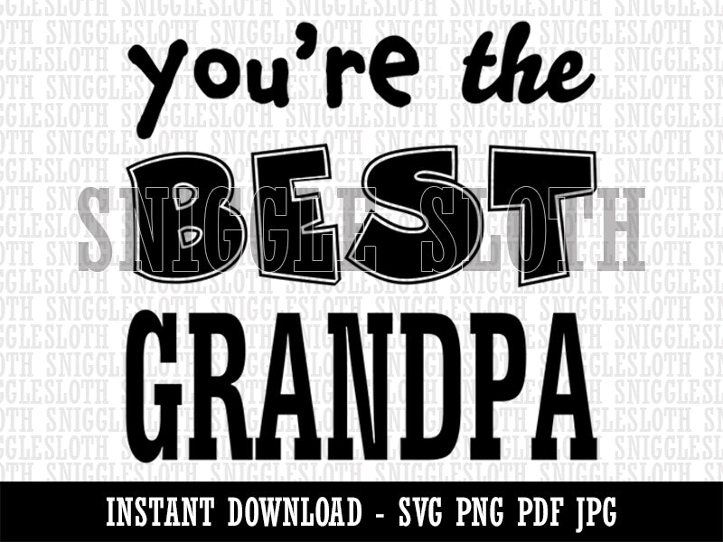 You're the Best Grandpa  Clipart Digital Download SVG PNG JPG PDF Cut Files