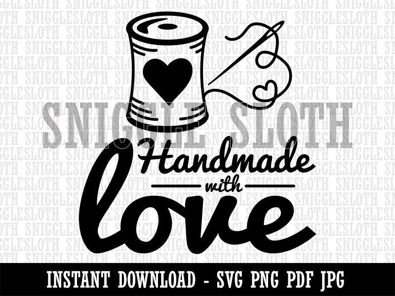 Handmade With Love Sew Sewing Thread Spool Clipart Digital Download SVG PNG JPG PDF Cut Files