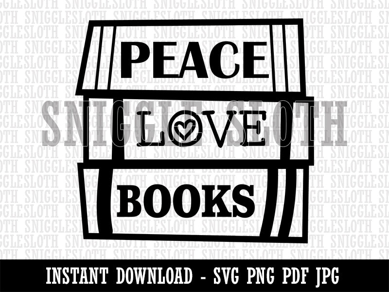Peace Love Books Reading Stacked Clipart Digital Download SVG PNG JPG PDF Cut Files