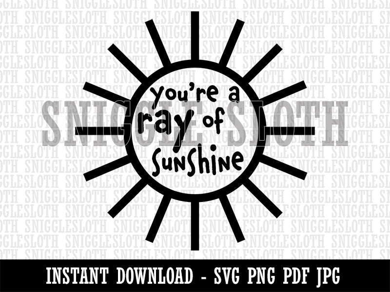 You're a Ray of Sunshine Clipart Digital Download SVG PNG JPG PDF Cut Files