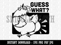 Guess What Chicken Butt Funny Clipart Digital Download SVG PNG JPG PDF Cut Files