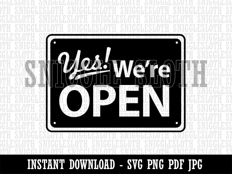 Yes We're Open Sign Clipart Digital Download SVG PNG JPG PDF Cut Files