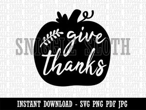 Give Thanks Pumpkin Thanksgiving Clipart Digital Download SVG PNG JPG PDF Cut Files
