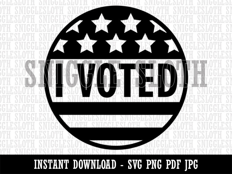 I Voted Patriotic Stars and Stripes Clipart Digital Download SVG PNG JPG PDF Cut Files