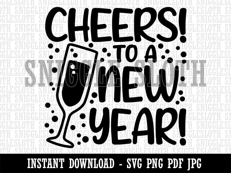 Cheers to a New Year Clipart Digital Download SVG PNG JPG PDF Cut Files