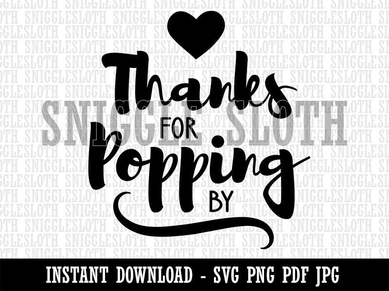 Thanks for Popping By Clipart Digital Download SVG PNG JPG PDF Cut Files