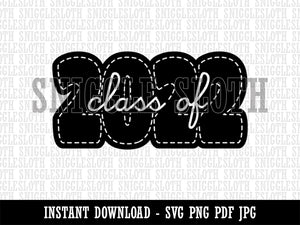 Class of 2022 Bold Year Graduate Graduation School College  Clipart Digital Download SVG PNG JPG PDF Cut Files
