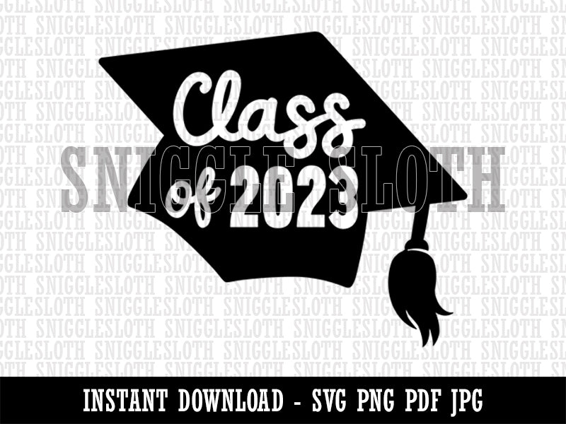Class of 2023 Written on Graduation Cap  Clipart Digital Download SVG PNG JPG PDF Cut Files