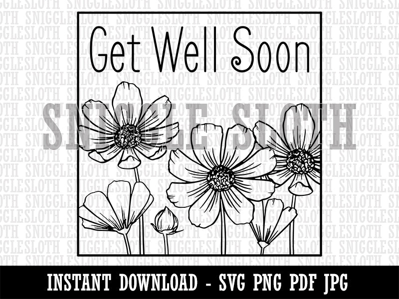 Get Well Soon Cosmos Flowers Drawing Clipart Digital Download SVG PNG JPG PDF Cut Files