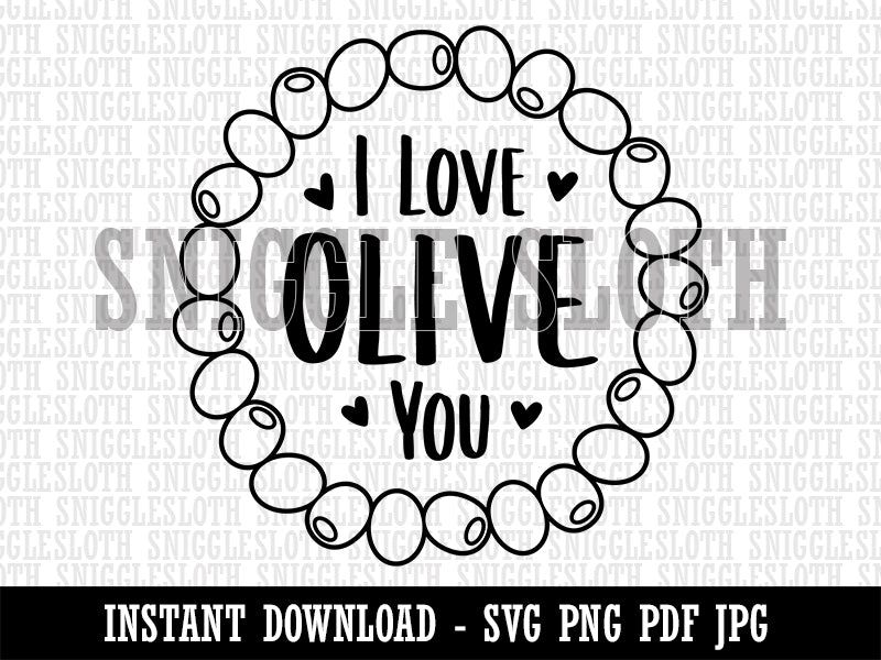 I Love Olive All Of You Cute Valentine's Day Anniversary Pun Clipart Digital Download SVG PNG JPG PDF Cut Files