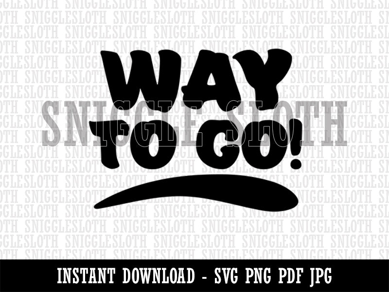 Way To Go Teacher School Motivation Clipart Digital Download SVG PNG JPG PDF Cut Files