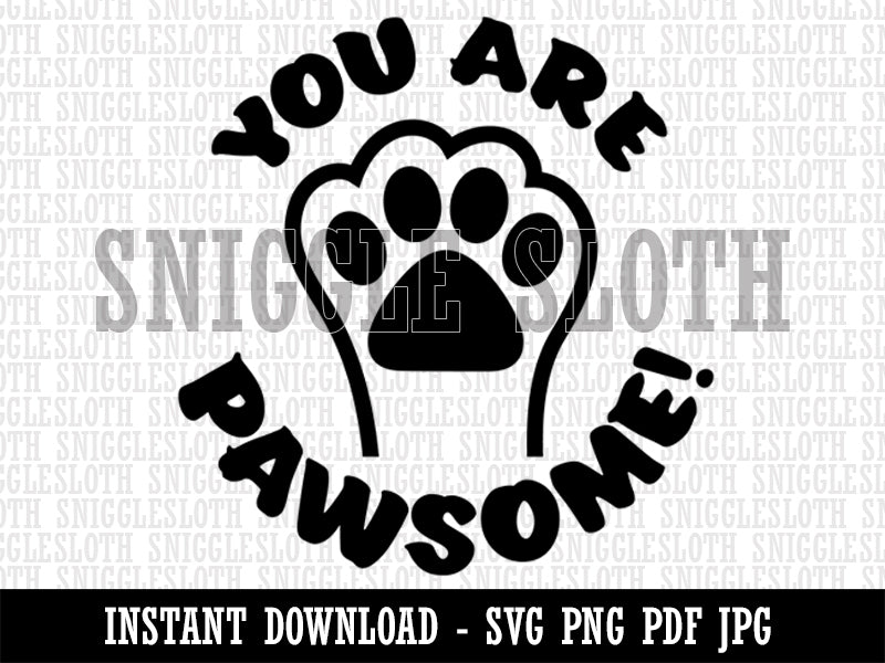 You Are Pawsome Awesome Teacher School Motivation Clipart Digital Download SVG PNG JPG PDF Cut Files