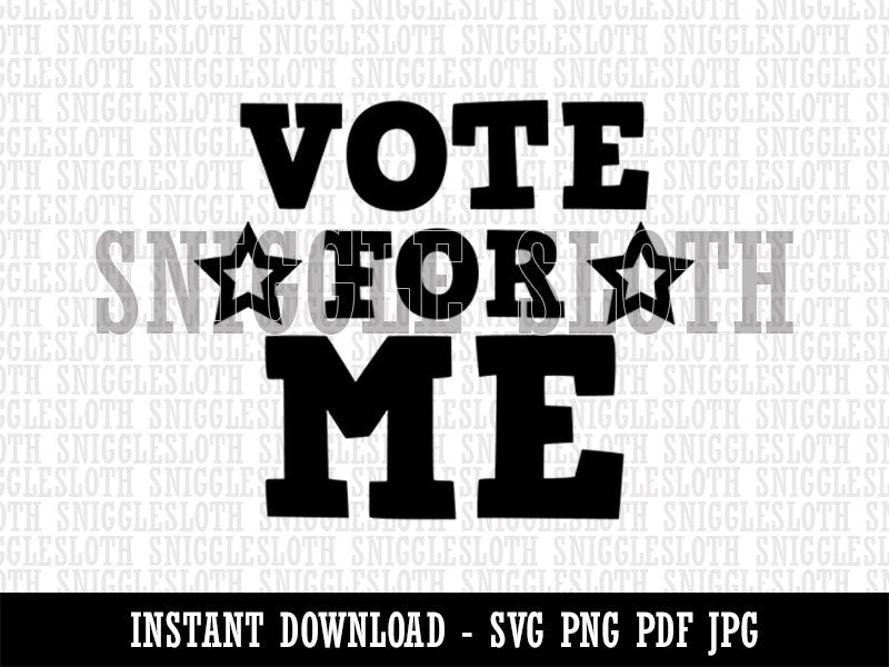 Vote For Me Voting Patriotic Funny Clipart Digital Download SVG PNG JPG PDF Cut Files