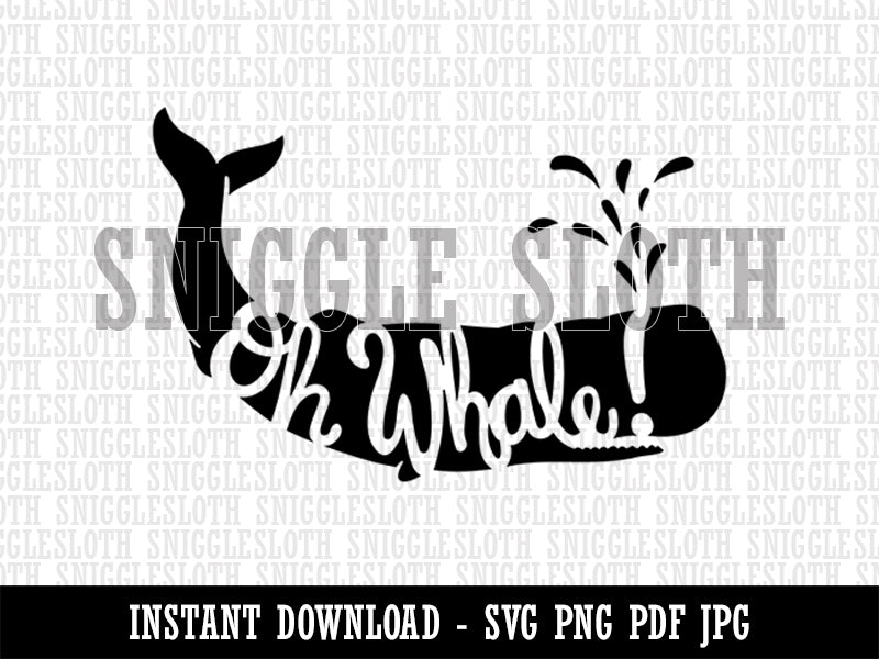 Oh Whale Well Clipart Digital Download SVG PNG JPG PDF Cut Files