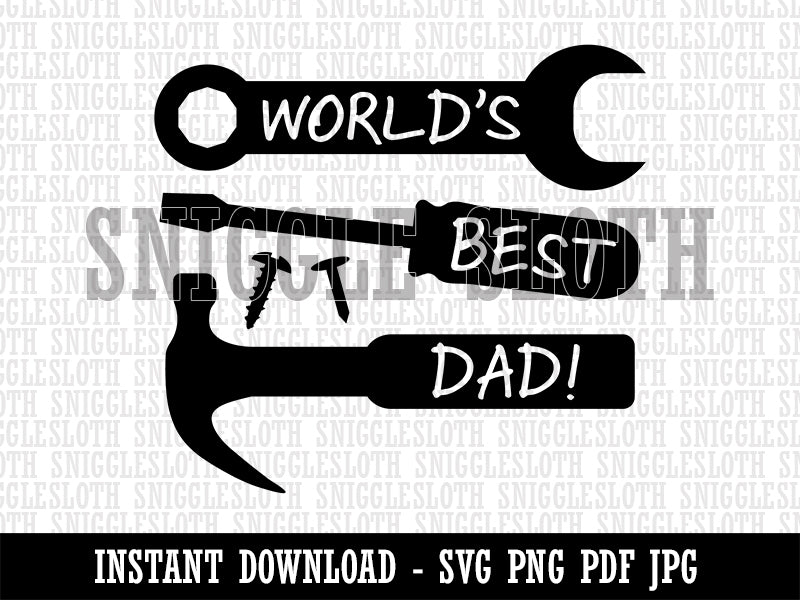 World's Best Dad Tools Father's Day Clipart Digital Download SVG PNG JPG PDF Cut Files