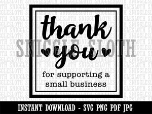 Thank You for Supporting a Small Business Clipart Digital Download SVG PNG JPG PDF Cut Files