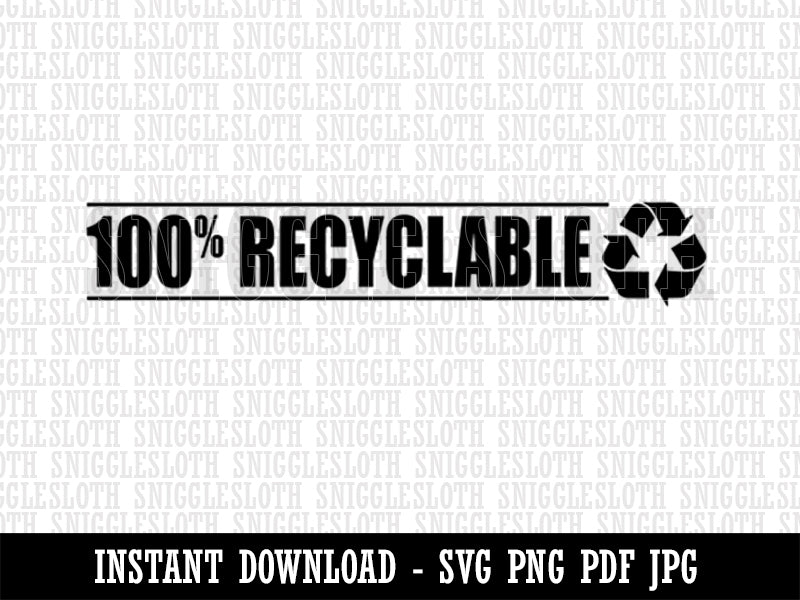 100% Recyclable 100 Percent Recycle Clipart Digital Download SVG PNG JPG PDF Cut Files