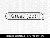 Great Job Chat Bubble Clipart Digital Download SVG PNG JPG PDF Cut Files