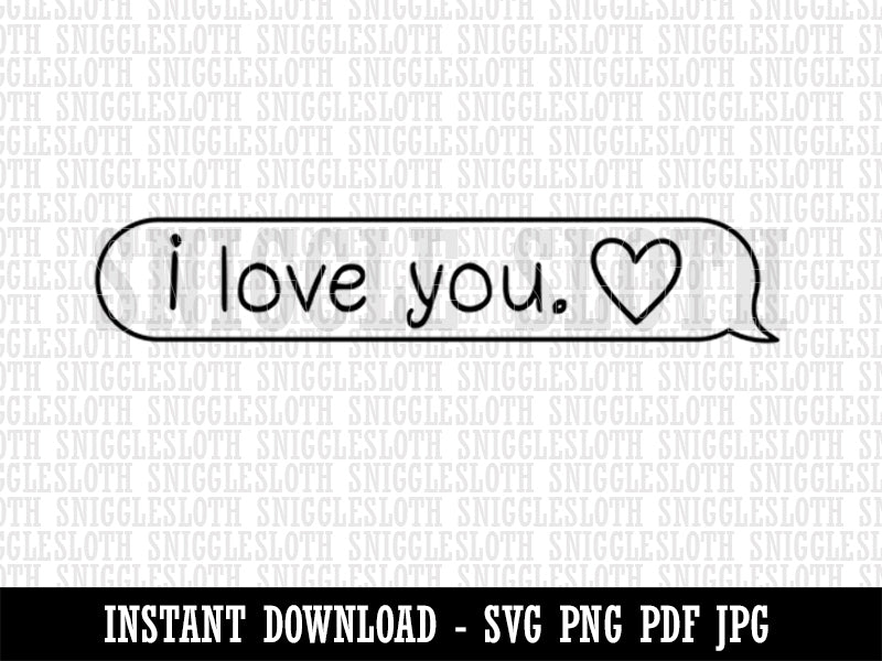 I Love You Chat Bubble Clipart Digital Download SVG PNG JPG PDF Cut Files