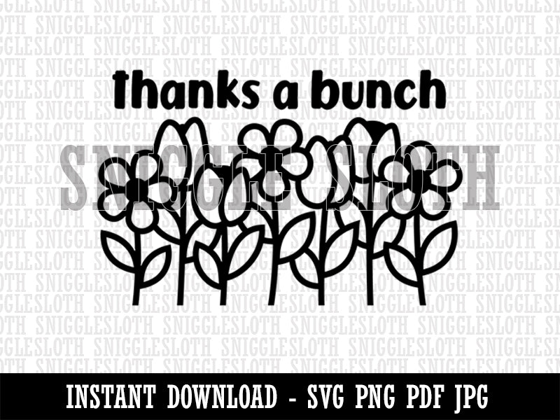 Thanks a Bunch Flowers Clipart Digital Download SVG PNG JPG PDF Cut Files
