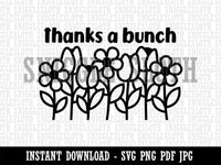 Thanks a Bunch Flowers Clipart Digital Download SVG PNG JPG PDF Cut Files