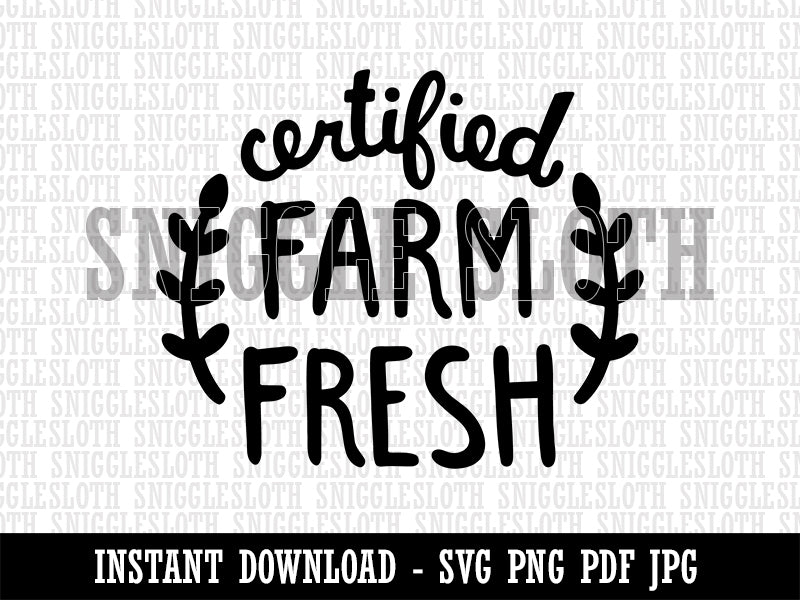 Certified Farm Fresh Clipart Digital Download SVG PNG JPG PDF Cut Files