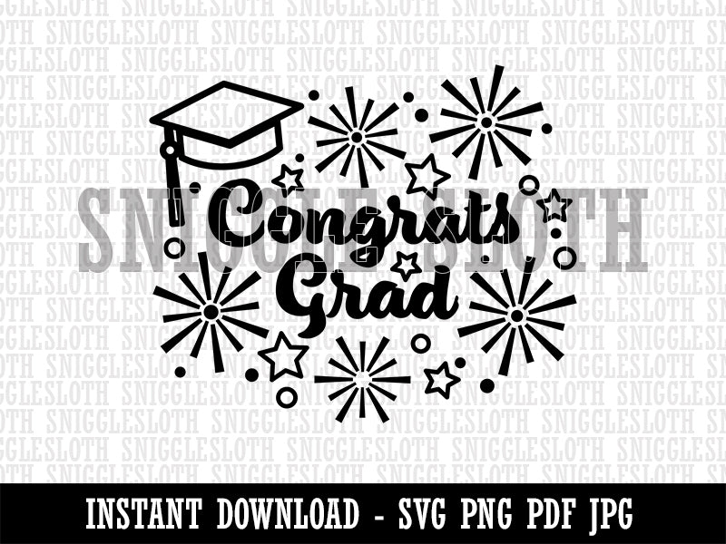 Congrats Grad Graduate Graduation Cap Fireworks Stars Clipart Digital Download SVG PNG JPG PDF Cut Files