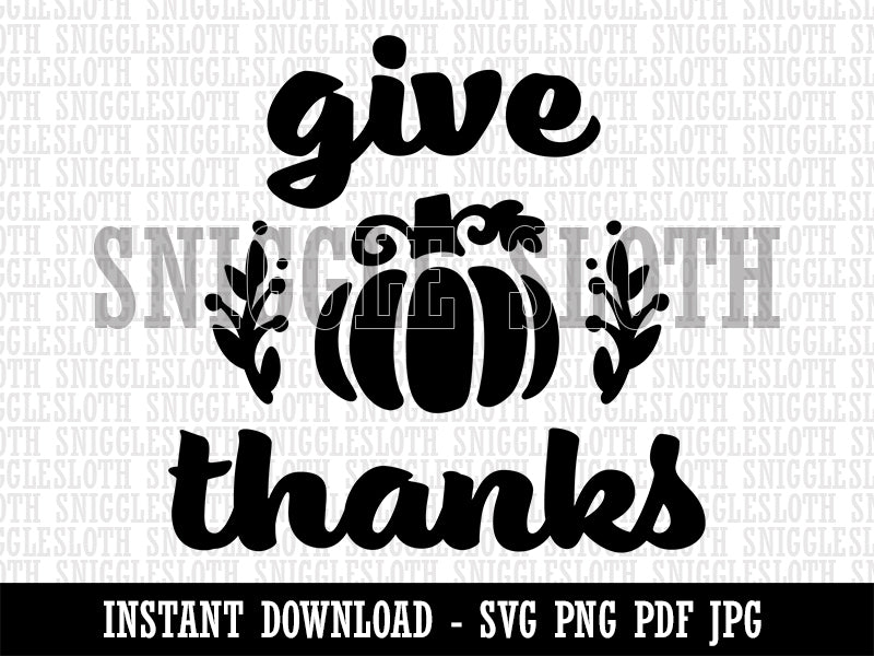 Give Thanks with Pumpkin Autumn Fall Clipart Digital Download SVG PNG JPG PDF Cut Files