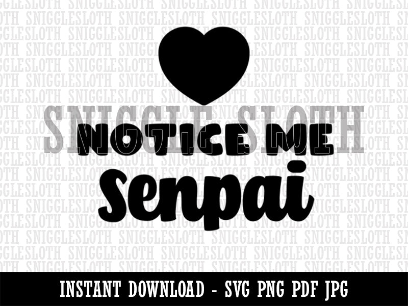 Notice Me Senpai Anime Manga Clipart Digital Download SVG PNG JPG PDF Cut Files