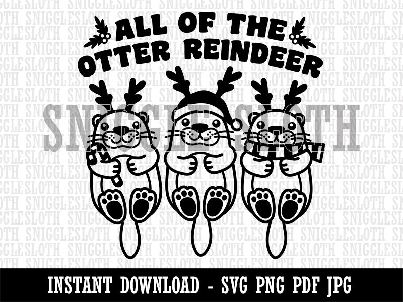 All of the Otter Reindeer Christmas Xmas Clipart Digital Download SVG PNG JPG PDF Cut Files