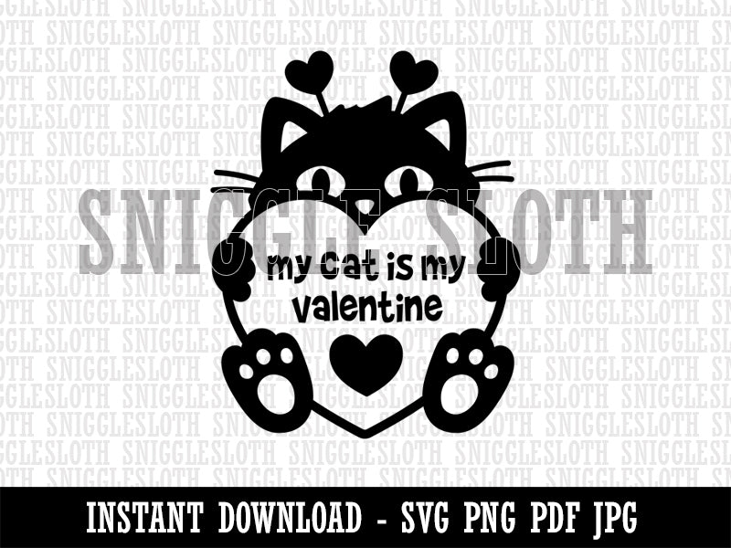 My Cat is My Valentine Valentine's Day Clipart Digital Download SVG PNG JPG PDF Cut Files