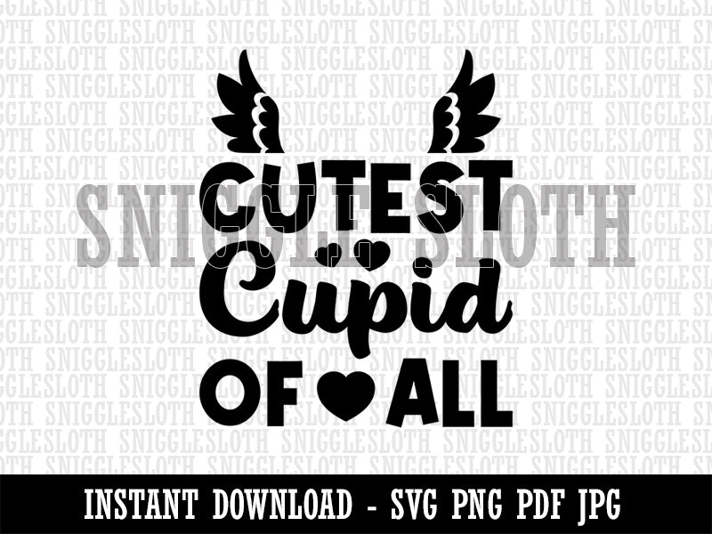 Cutest Cupid of All Valentine's Day Clipart Digital Download SVG PNG JPG PDF Cut Files