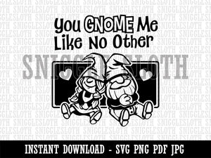 You Gnome Know Me Like No Other Love Valentine's Day Clipart Digital Download SVG PNG JPG PDF Cut Files