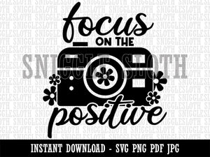 Focus on the Positive Camera Pun  Clipart Digital Download SVG PNG JPG PDF Cut Files