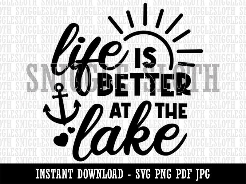 Life is Better at the Lake  Clipart Digital Download SVG PNG JPG PDF Cut Files