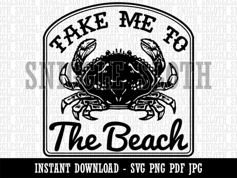 Take Me to the Beach Dungeness Crab Sign  Clipart Digital Download SVG PNG JPG PDF Cut Files