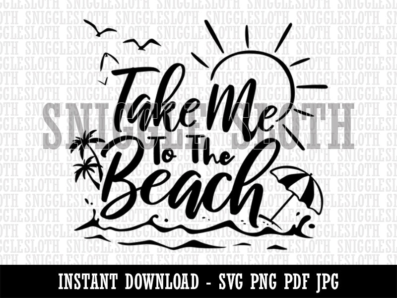 Take Me to the Beach Sunshine Palm Trees Umbrella  Clipart Digital Download SVG PNG JPG PDF Cut Files